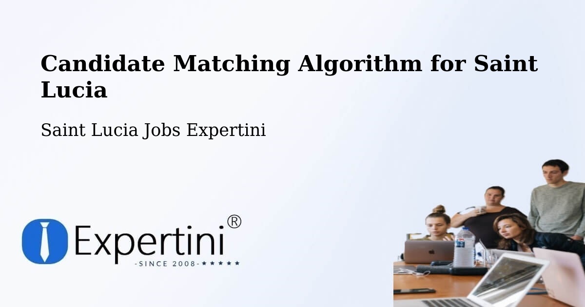 Candidate Matching Algorithm Overview – Union Vale - Saint Lucia Jobs Expertini
