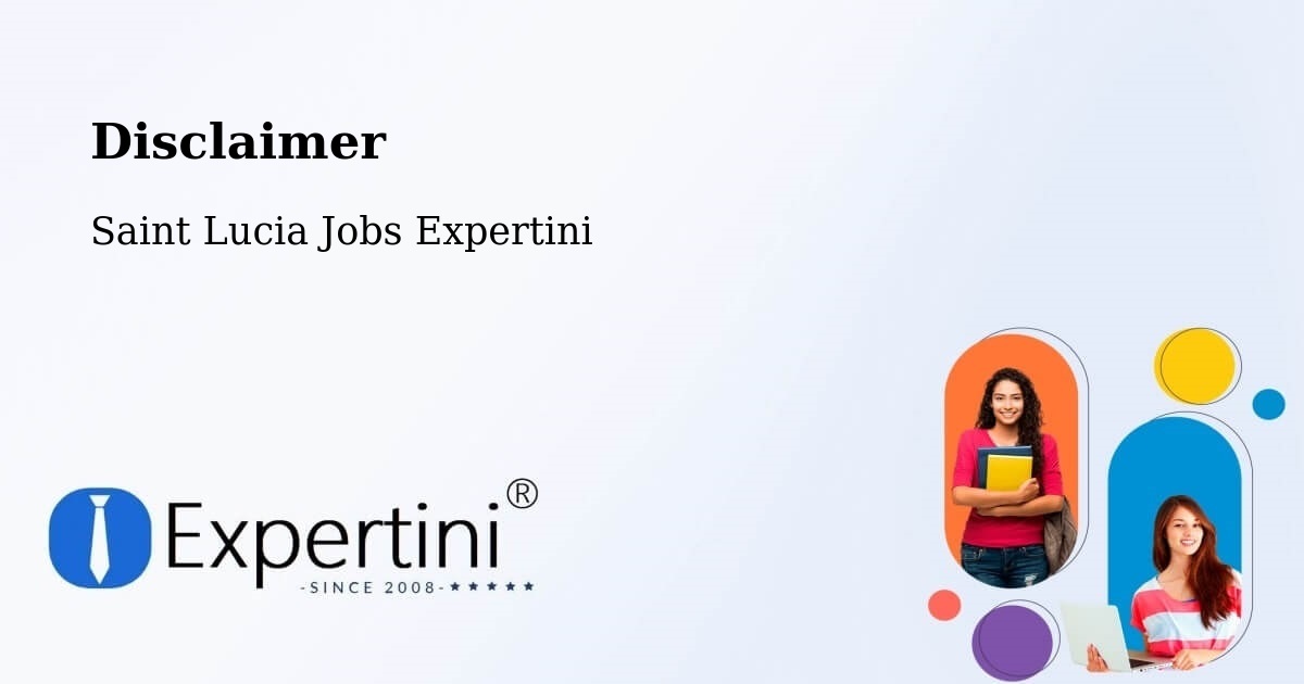 Disclaimer – Union Vale - Saint Lucia Jobs Expertini