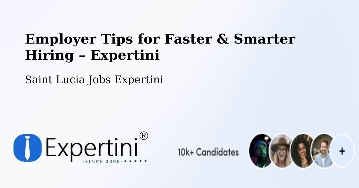 Employer Tips for Hiring & Recruitment – Union Vale - Union Vale, Saint Lucia Jobs Expertini