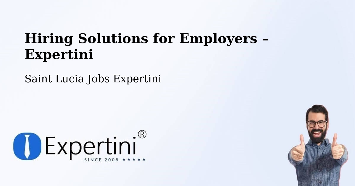 Hiring Solutions for Employers in Union Vale - Union Vale, Saint Lucia Jobs Expertini