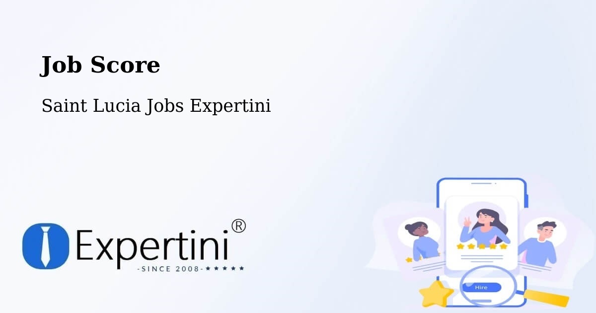 Job Score & Job Description Score Tool – Union Vale - Saint Lucia Jobs Expertini